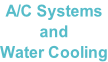 A/C Systems and Water Cooling